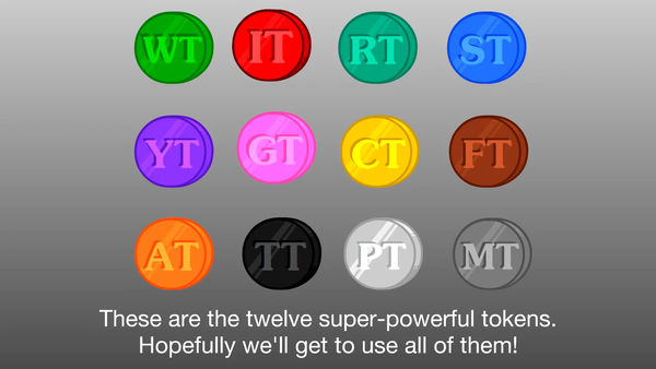 Screenshot from BAGUETTE 4C showing all twelve tokens. Text in the bottom reads "These are the twelve super-powerful tokens. Hopefully we'll get to use all of them!"